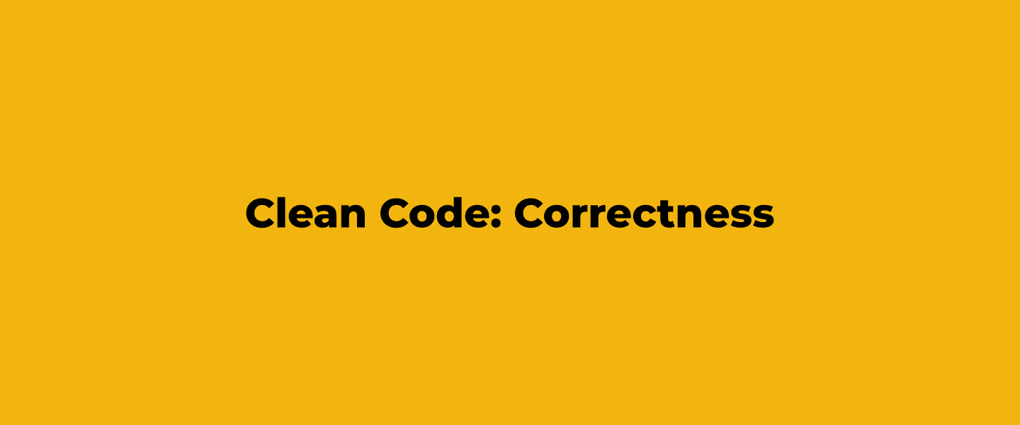 Clean Code: Correctness